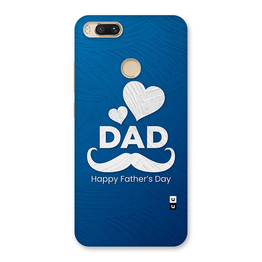 Dad Happy Fathers Day Back Case for Mi A1