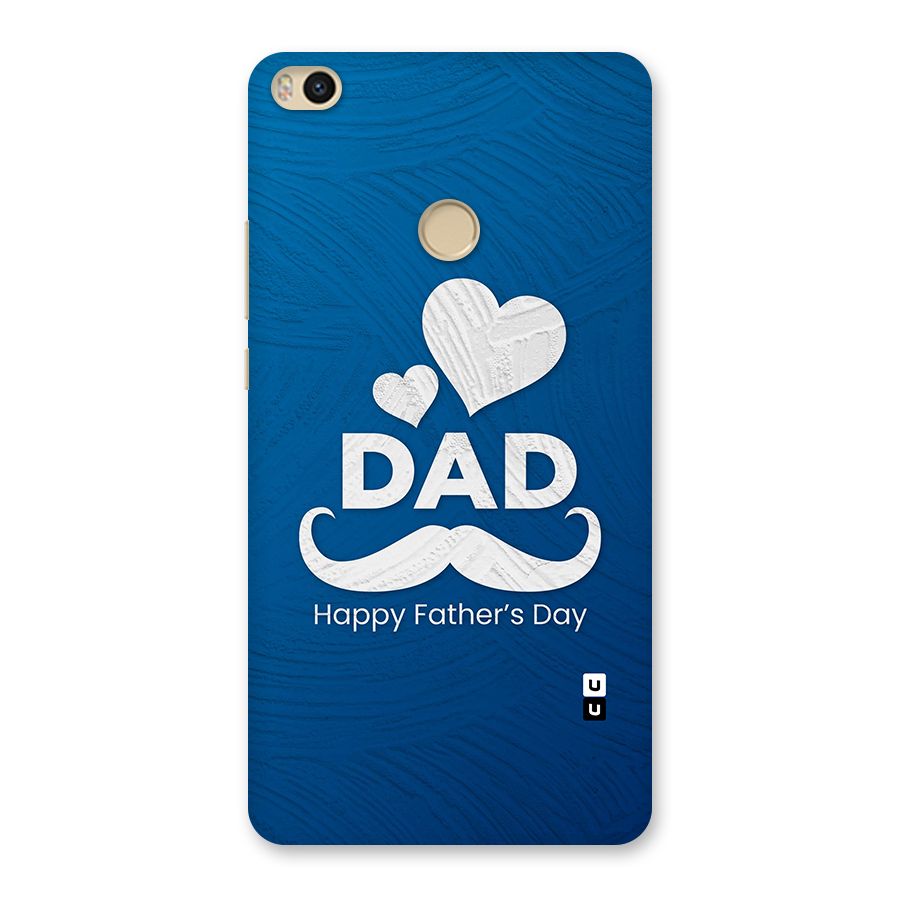 Dad Happy Fathers Day Back Case for Mi Max 2
