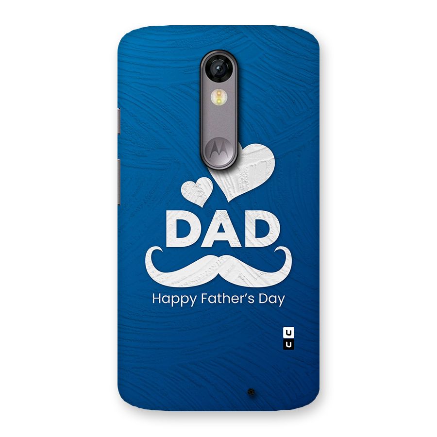 Dad Happy Fathers Day Back Case for Moto X Force