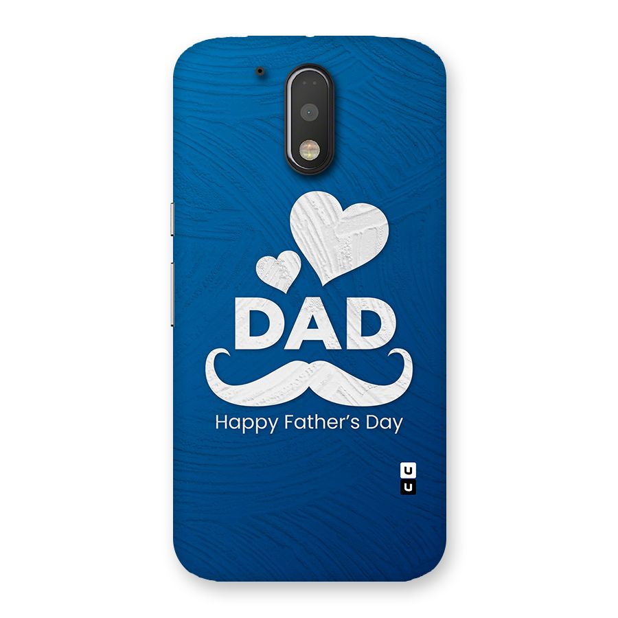 Dad Happy Fathers Day Back Case for Motorola Moto G4
