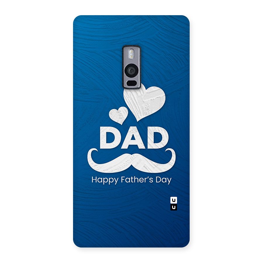 Dad Happy Fathers Day Back Case for OnePlus Two
