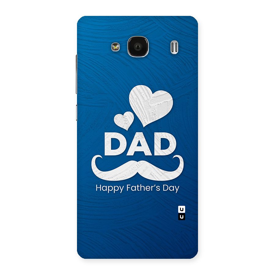 Dad Happy Fathers Day Back Case for Redmi 2 Prime