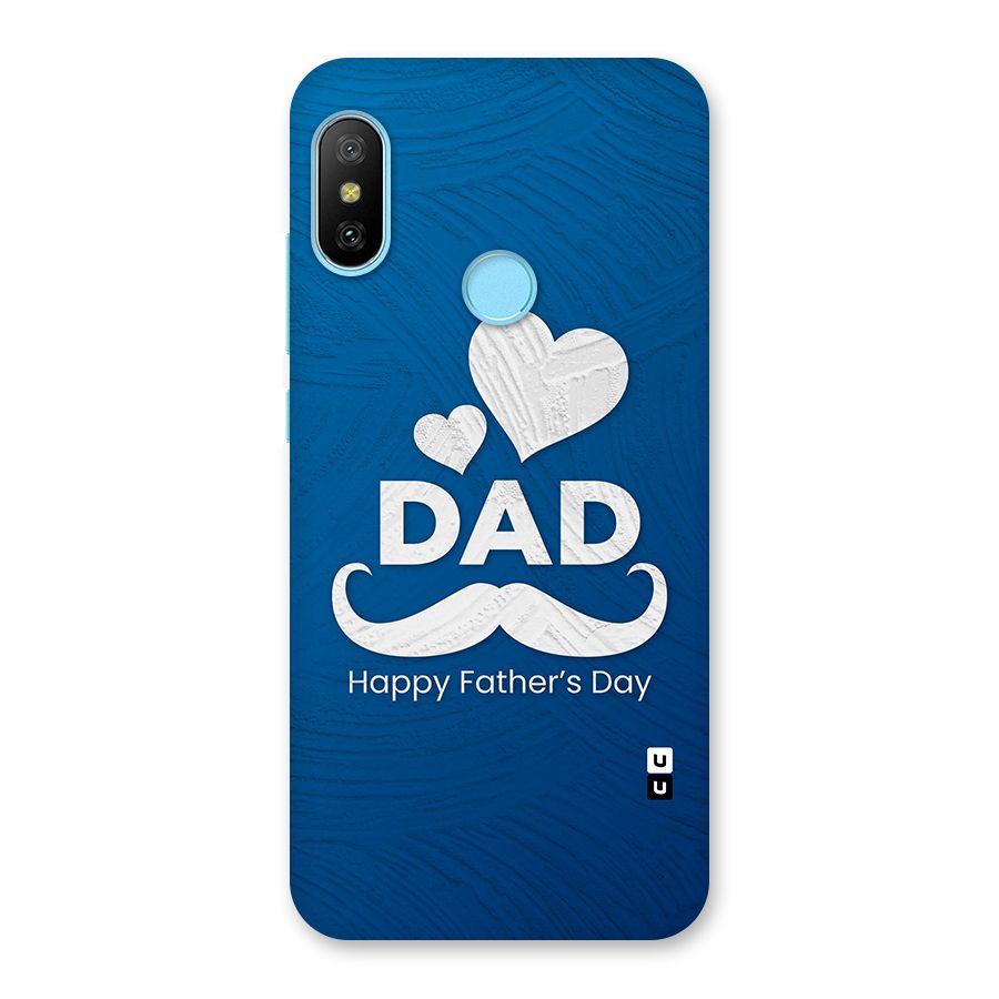 Dad Happy Fathers Day Back Case for Redmi 6 Pro