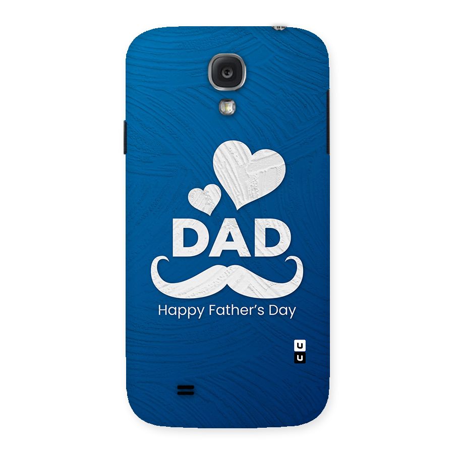 Dad Happy Fathers Day Back Case for Samsung Galaxy S4
