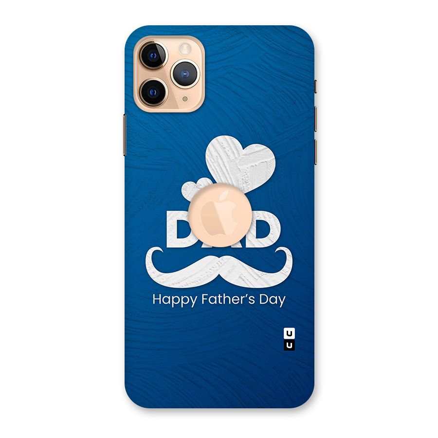 Dad Happy Fathers Day Back Case for iPhone 11 Pro Max Logo Cut