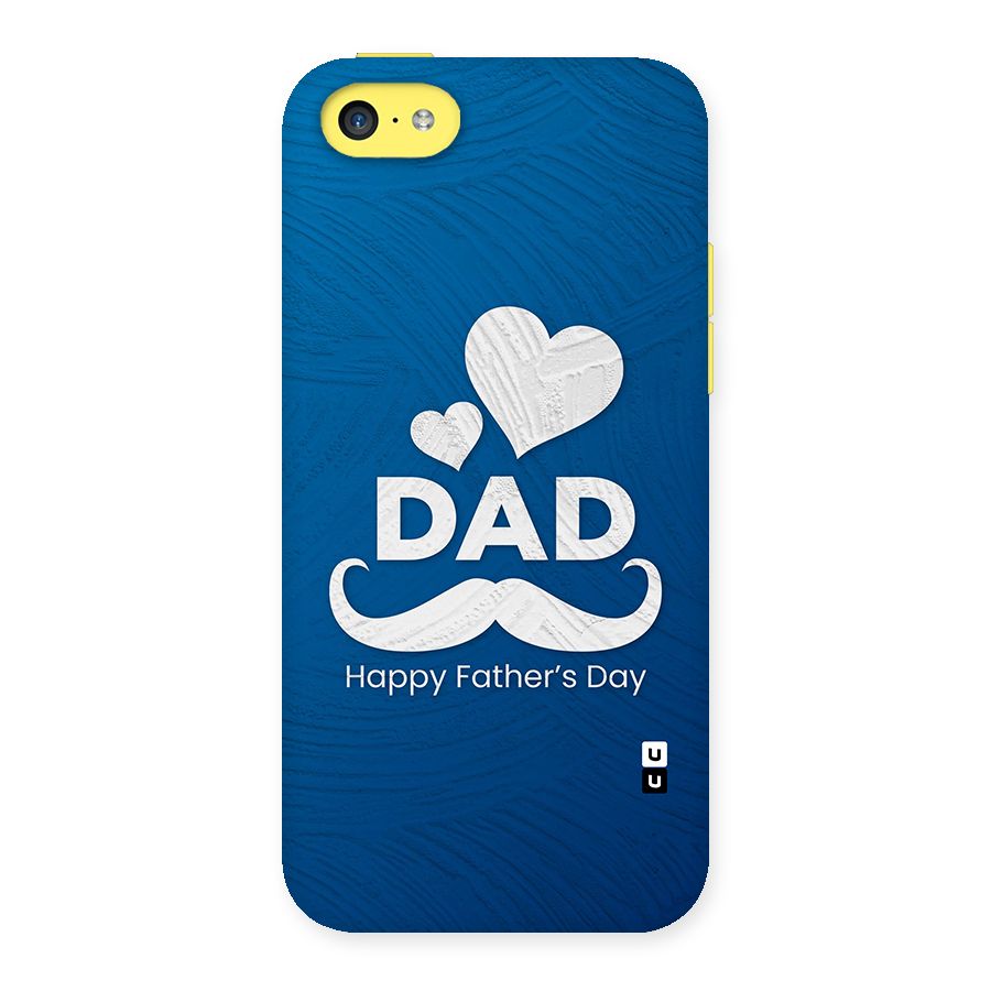 Dad Happy Fathers Day Back Case for iPhone 5C
