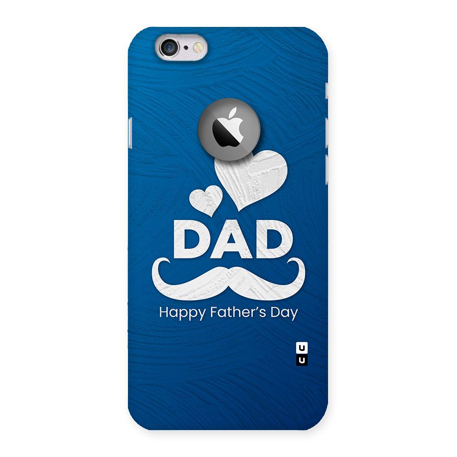 Dad Happy Fathers Day Back Case for iPhone 6 Logo Cut