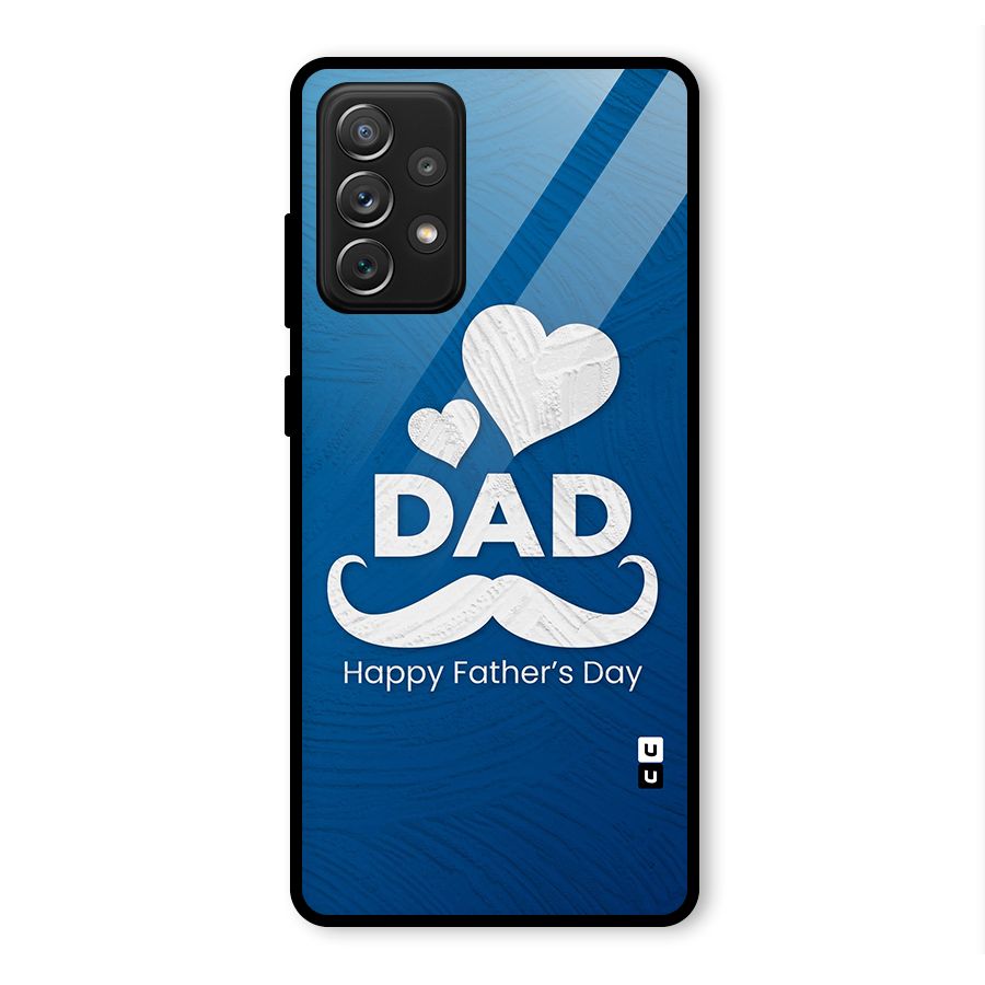 Dad Happy Fathers Day Glass Back Case for Galaxy A72