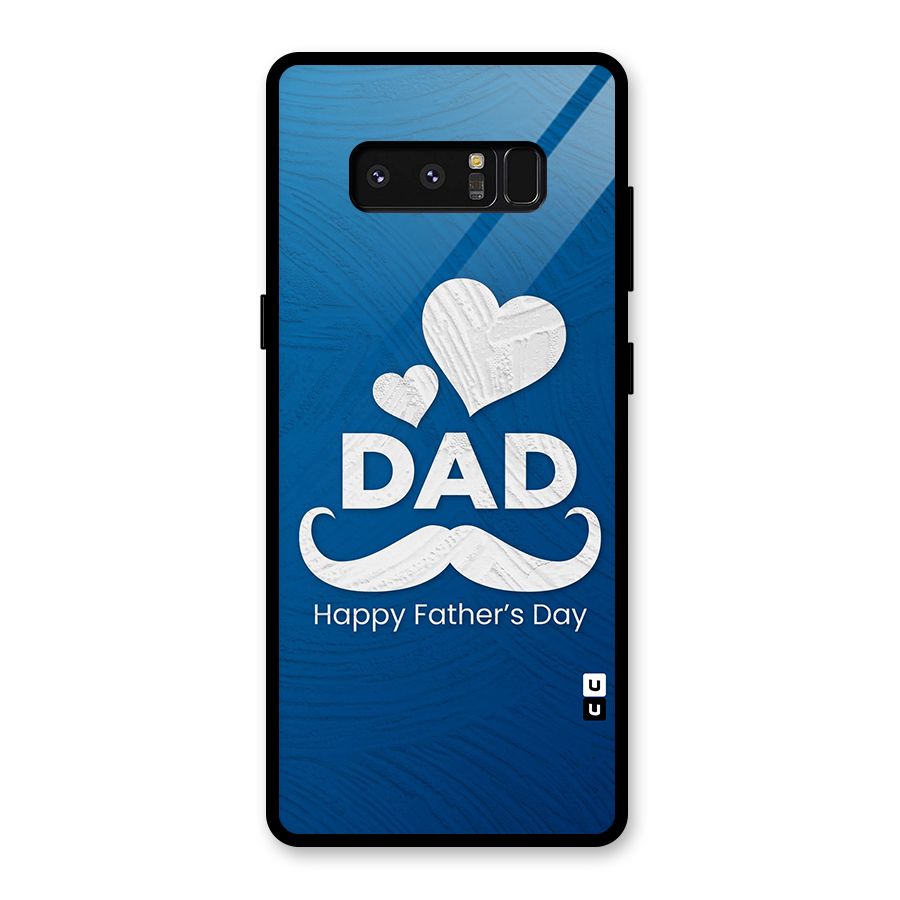 Dad Happy Fathers Day Glass Back Case for Galaxy Note 8