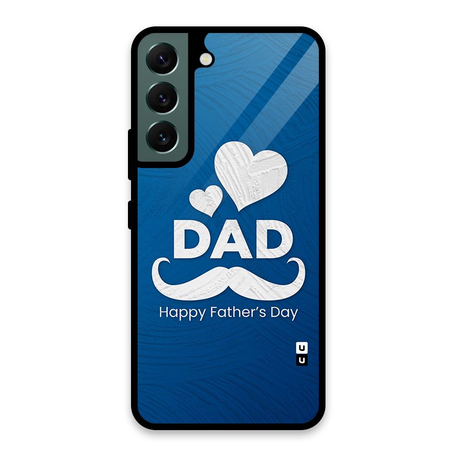 Dad Happy Fathers Day Glass Back Case for Galaxy S22 5G