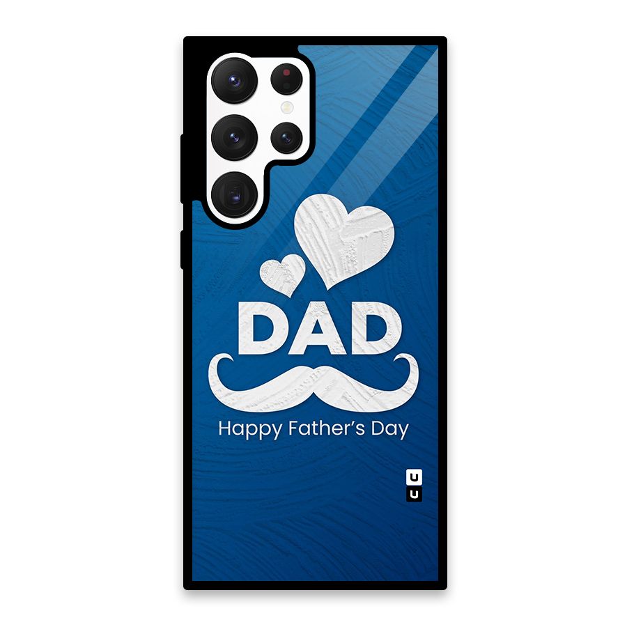 Dad Happy Fathers Day Glass Back Case for Galaxy S22 Ultra 5G