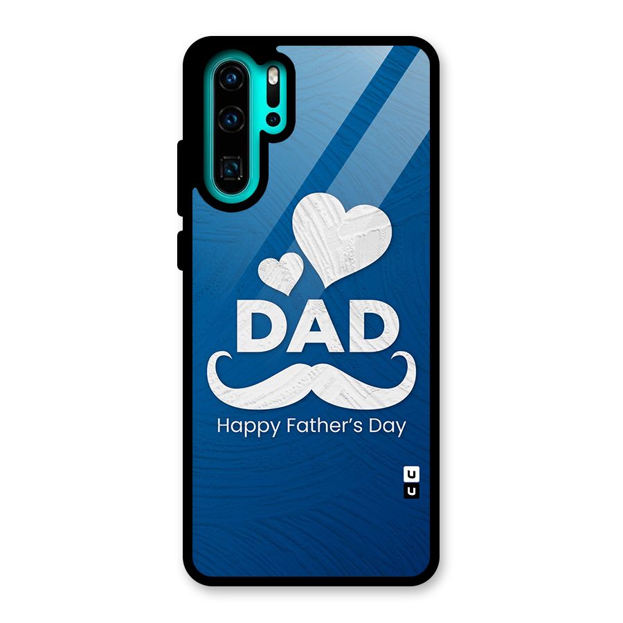 Dad Happy Fathers Day Glass Back Case for Huawei P30 Pro