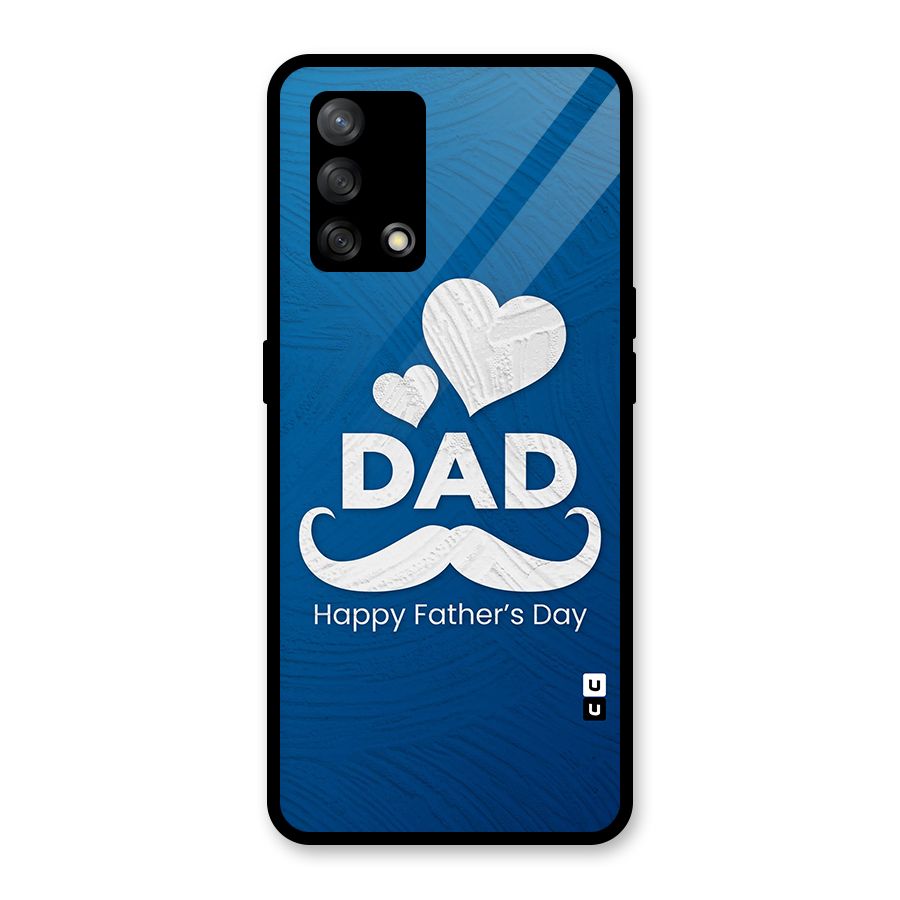 Dad Happy Fathers Day Glass Back Case for Oppo F19