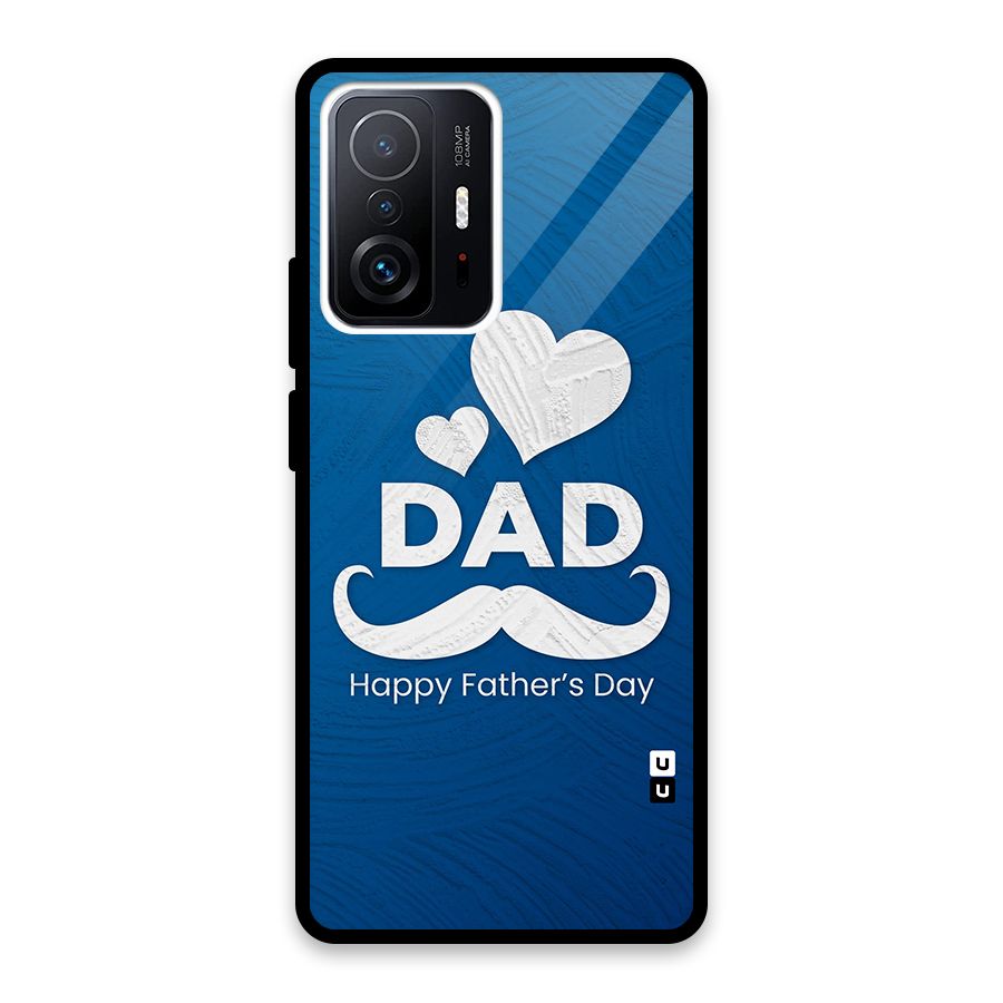 Dad Happy Fathers Day Glass Back Case for Xiaomi 11T Pro