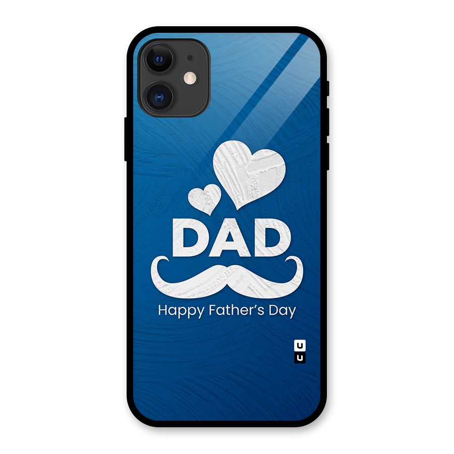 Dad Happy Fathers Day Glass Back Case for iPhone 11