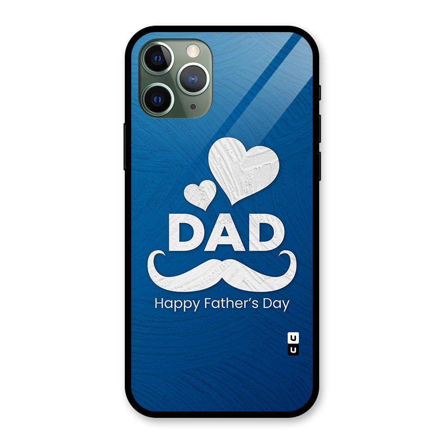 Dad Happy Fathers Day Glass Back Case for iPhone 11 Pro