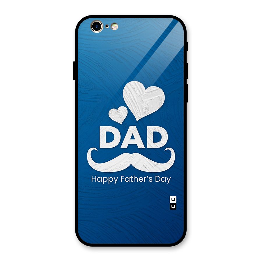 Dad Happy Fathers Day Glass Back Case for iPhone 6 6S