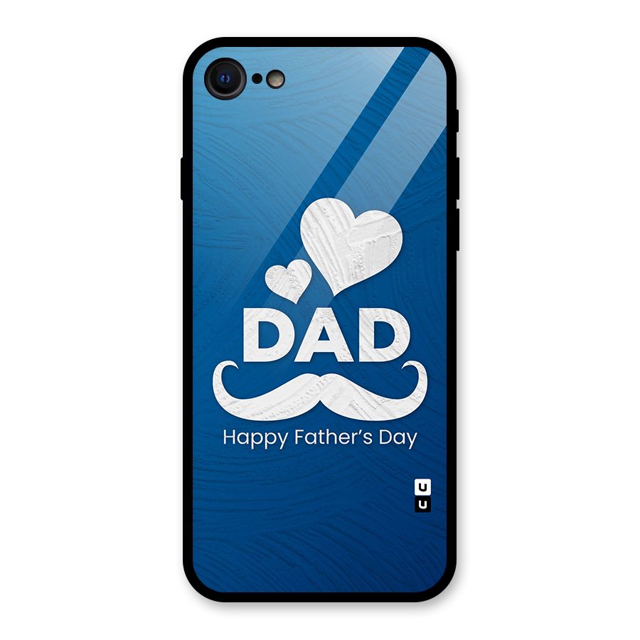 Dad Happy Fathers Day Glass Back Case for iPhone 7