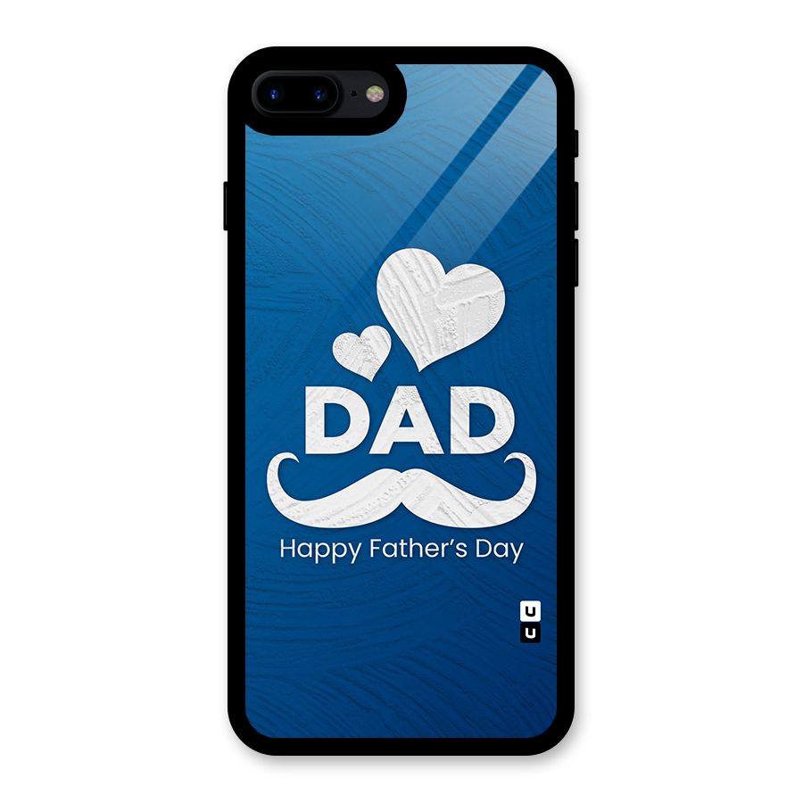 Dad Happy Fathers Day Glass Back Case for iPhone 8 Plus