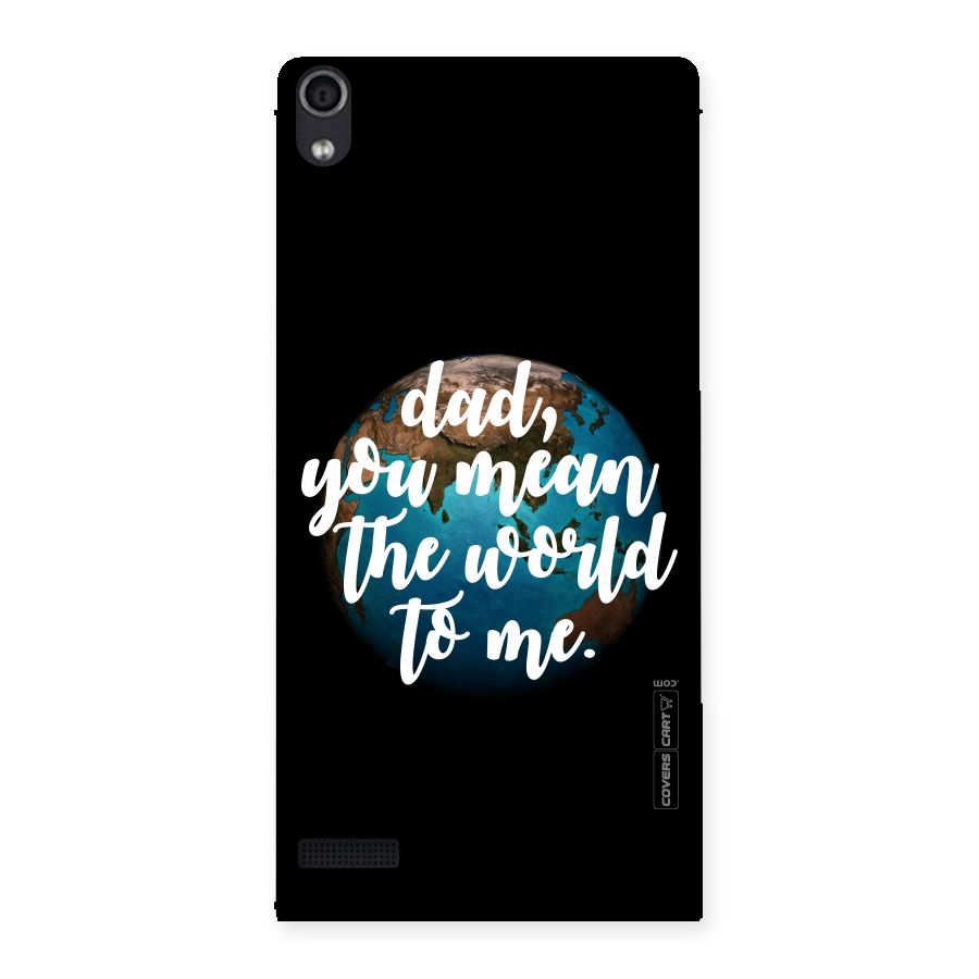 Dad You Mean World to Mes Back Case for Ascend P6