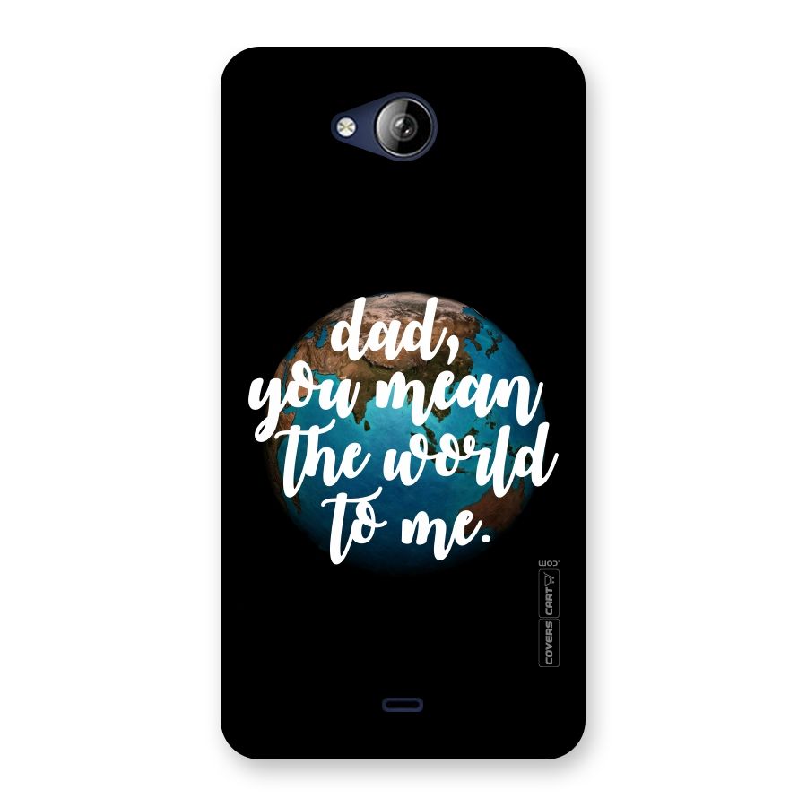 Dad You Mean World to Mes Back Case for Canvas Play Q355