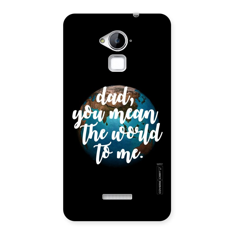 Dad You Mean World to Mes Back Case for Coolpad Note 3