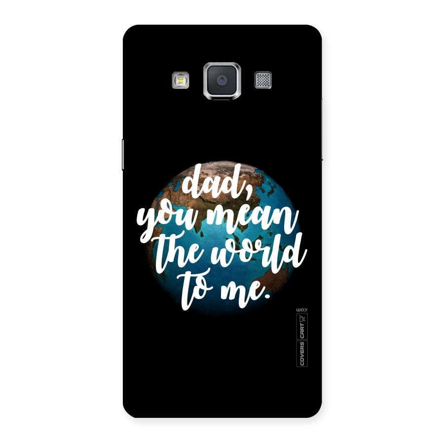 Dad You Mean World to Mes Back Case for Galaxy Grand Max