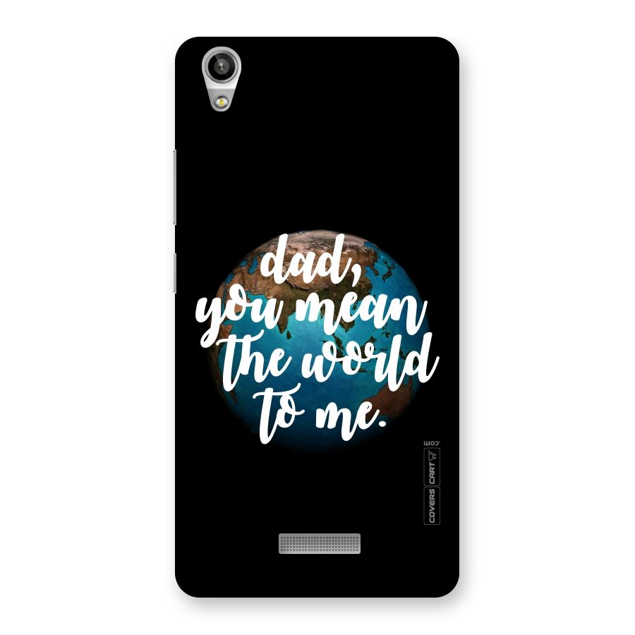 Dad You Mean World to Mes Back Case for Lava-Pixel-V1