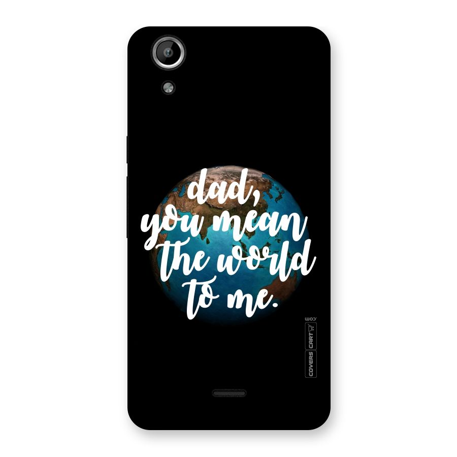 Dad You Mean World to Mes Back Case for Micromax Canvas Selfie Lens Q345
