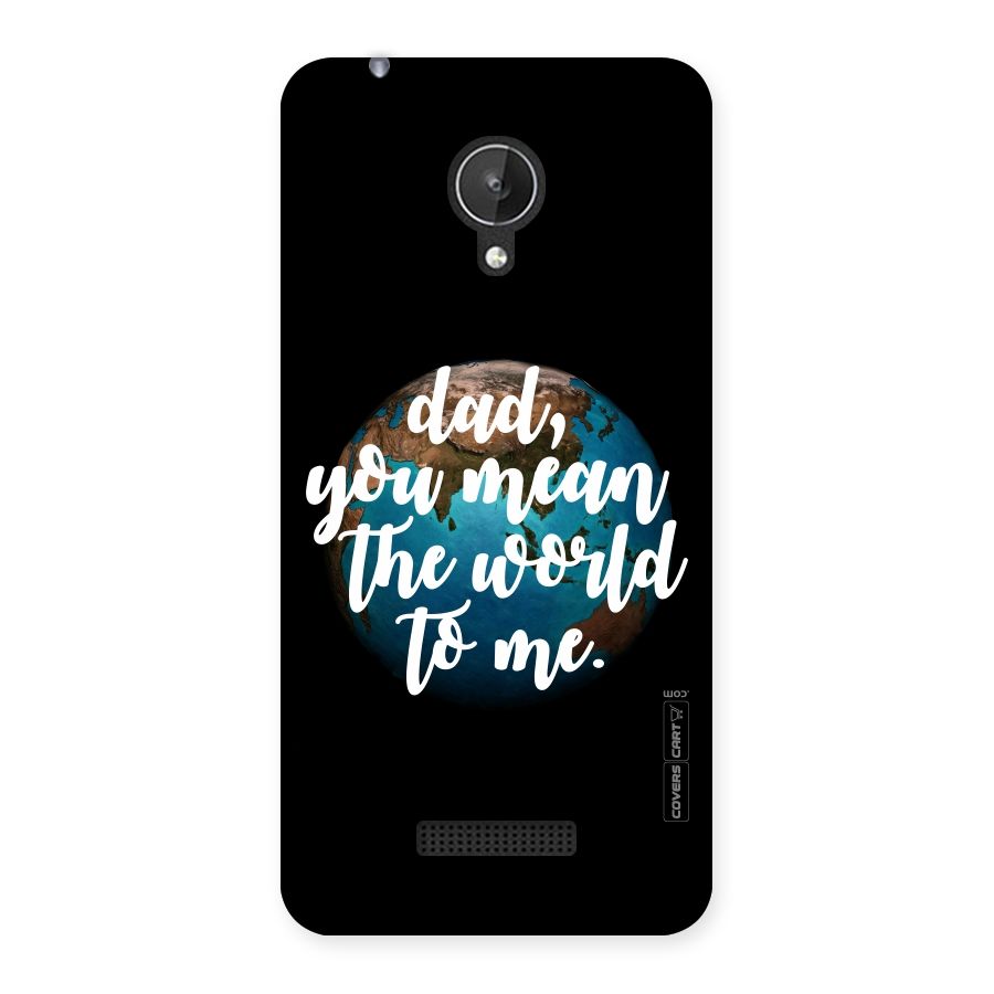 Dad You Mean World to Mes Back Case for Micromax Canvas Spark Q380