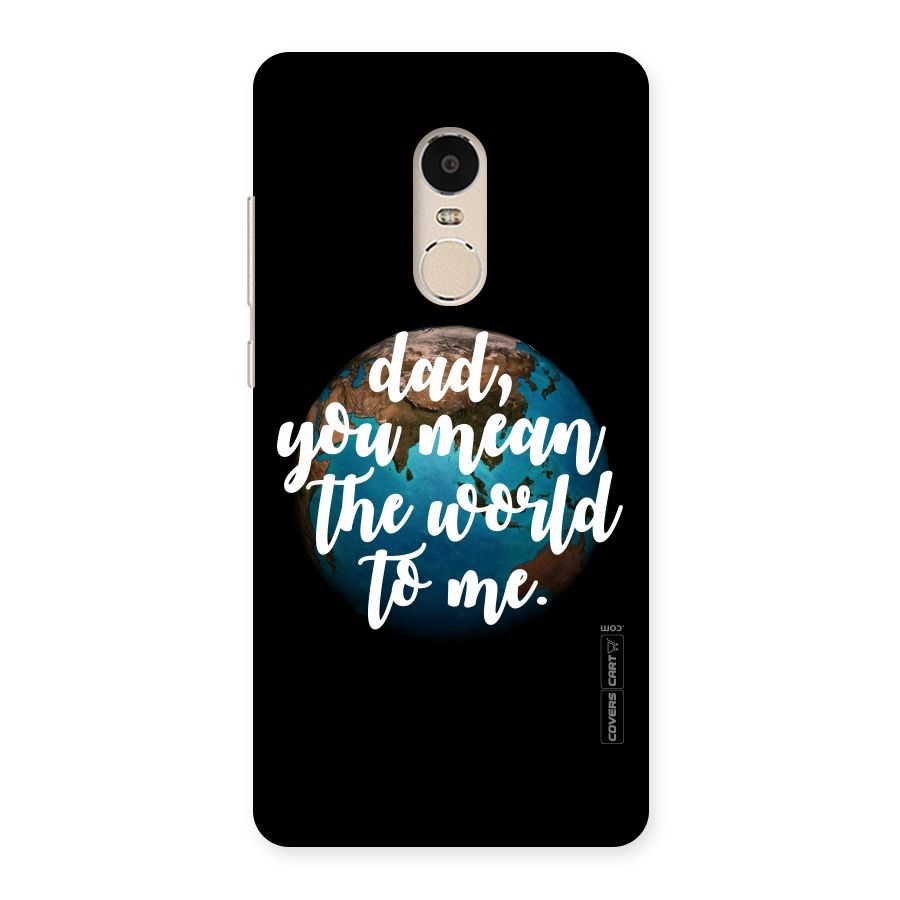 Dad You Mean World to Mes Back Case for Xiaomi Redmi Note 4