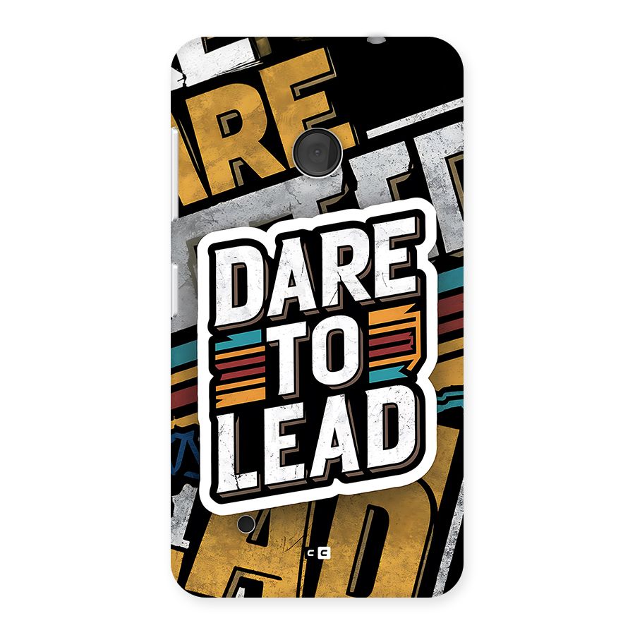 Dare To Lead Back Case for Lumia 530