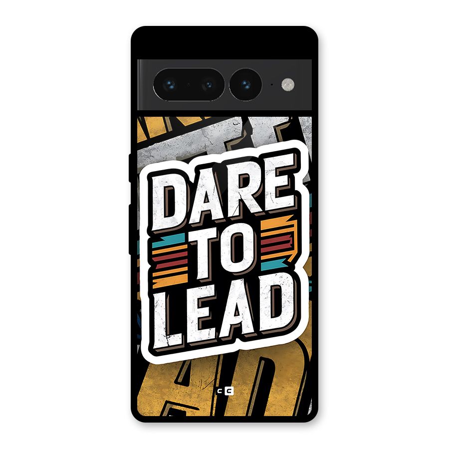 Dare To Lead Glass Back Case for Google Pixel 7 Pro