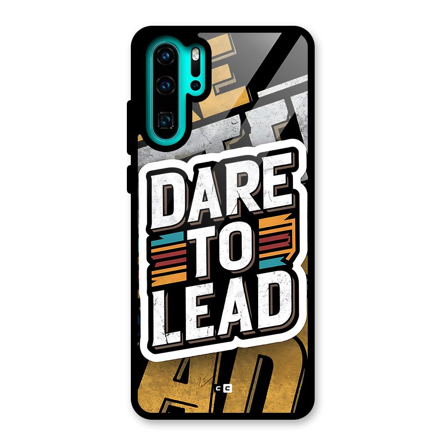 Dare To Lead Glass Back Case for Huawei P30 Pro