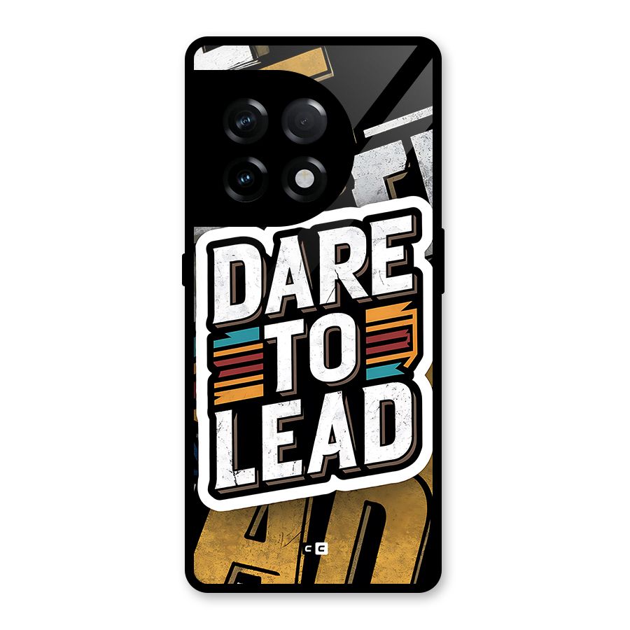 Dare To Lead Glass Back Case for OnePlus 11R