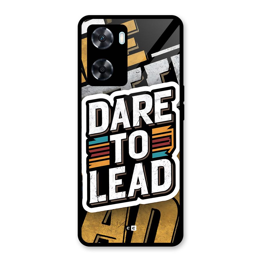 Dare To Lead Glass Back Case for Oppo A77s