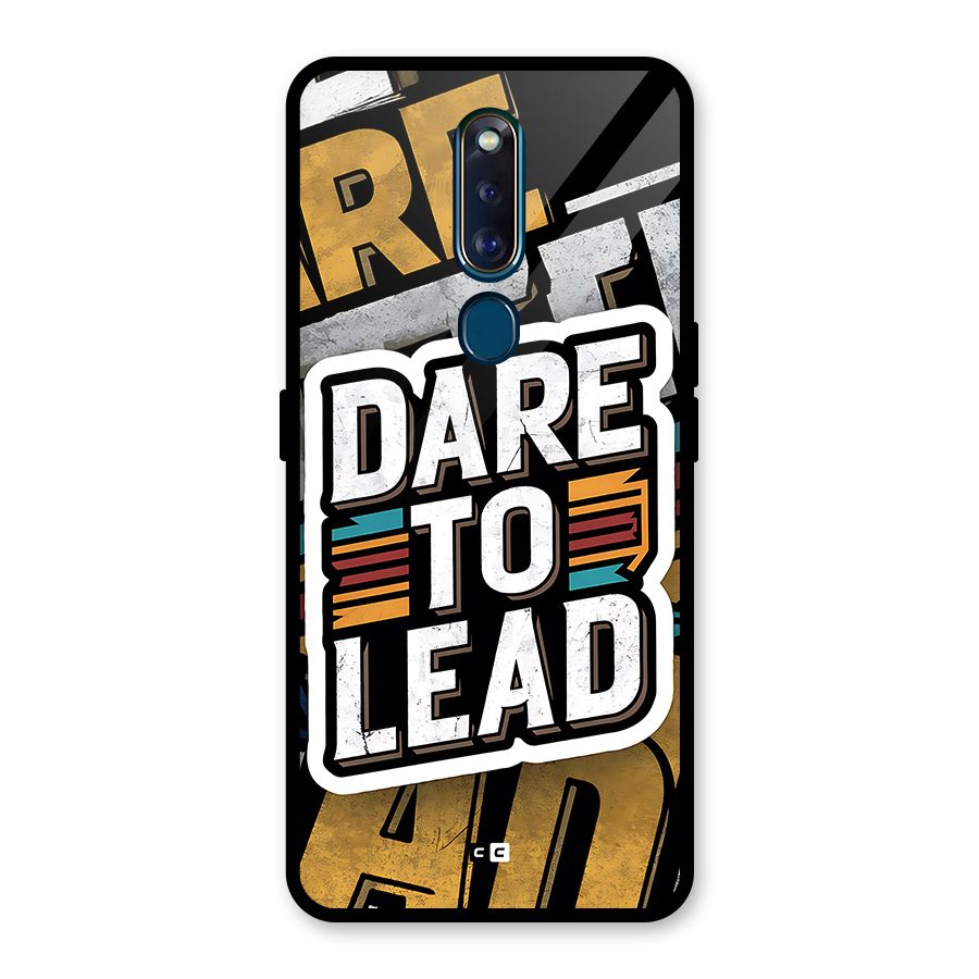 Dare To Lead Glass Back Case for Oppo F11 Pro