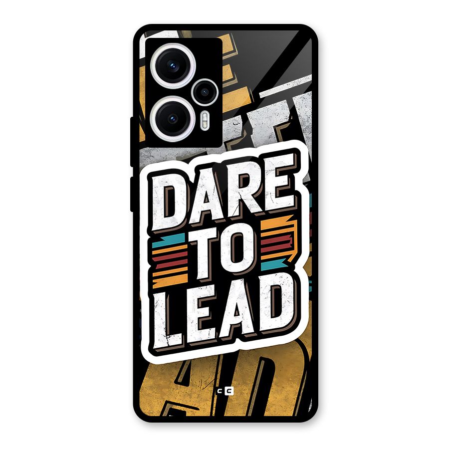 Dare To Lead Glass Back Case for Poco F5