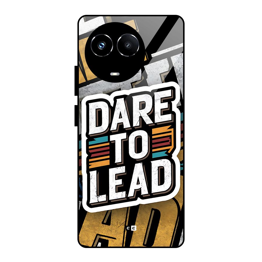 Dare To Lead Glass Back Case for Realme 11X