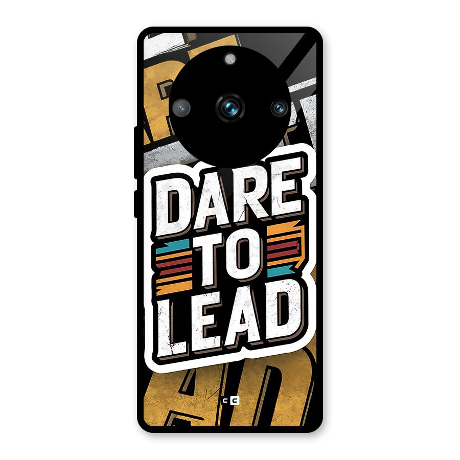 Dare To Lead Glass Back Case for Realme 11 Pro Plus