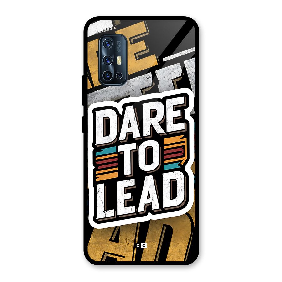 Dare To Lead Glass Back Case for Vivo V17