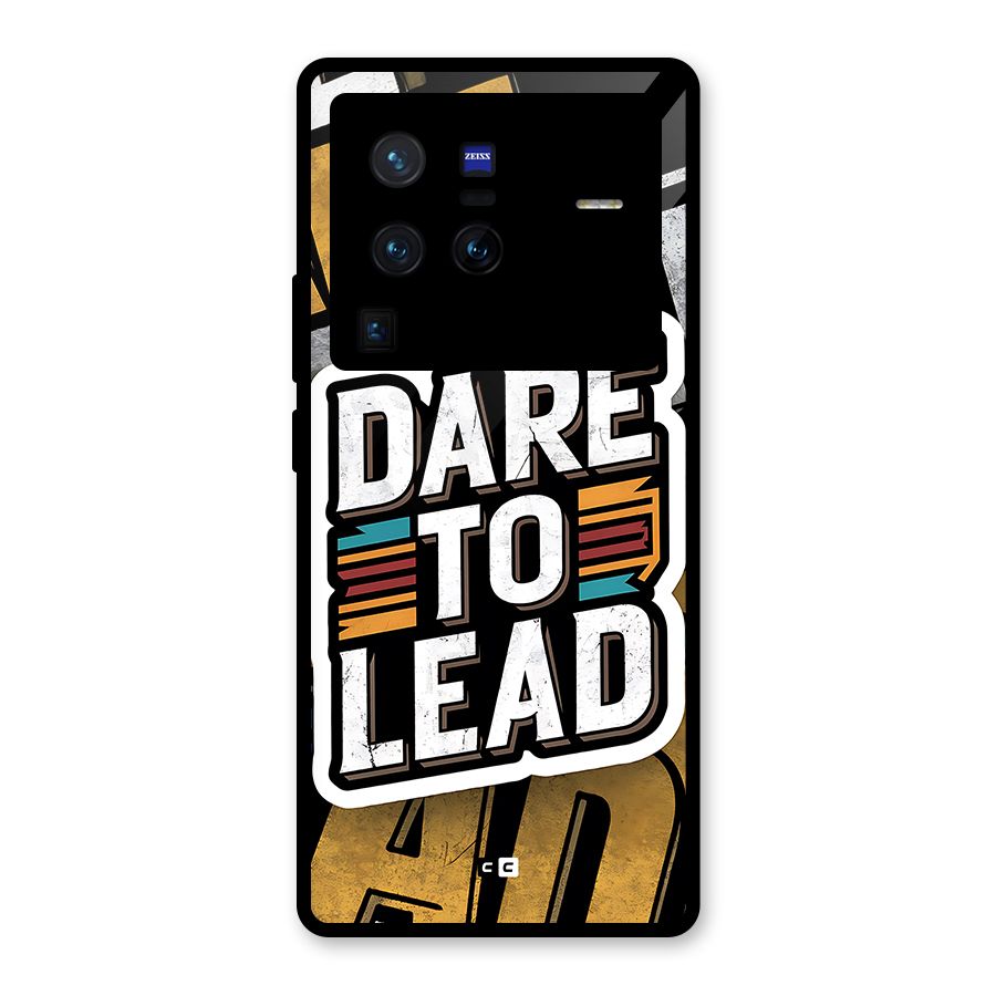 Dare To Lead Glass Back Case for Vivo X80 Pro