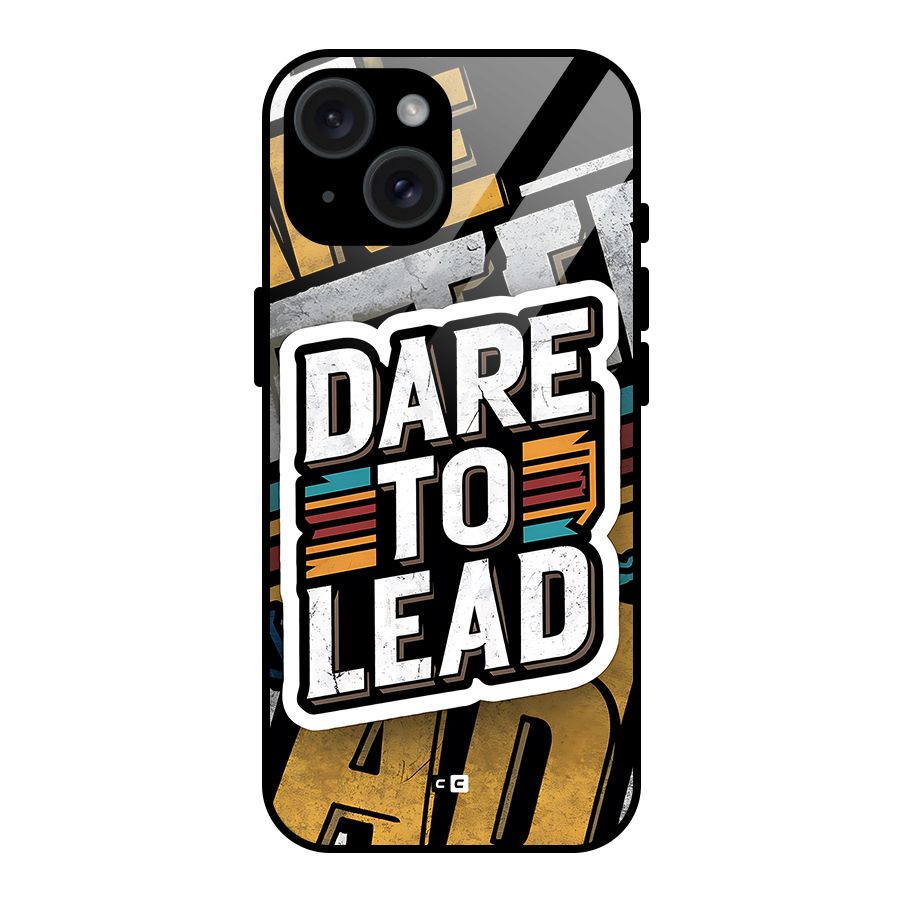Dare To Lead Glass Back Case for iPhone 15