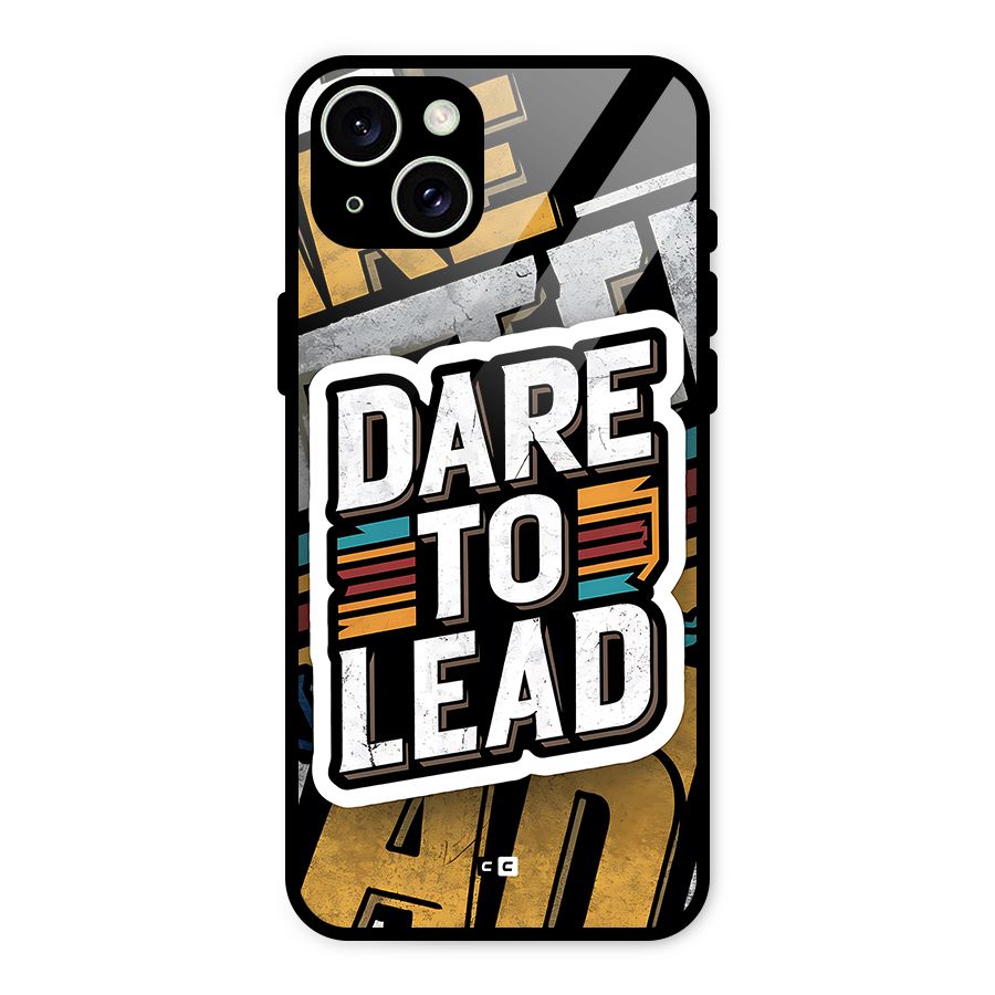 Dare To Lead Glass Back Case for iPhone 15 Plus