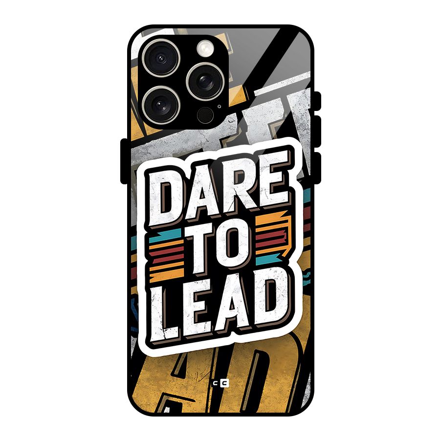 Dare To Lead Glass Back Case for iPhone 15 Pro Max