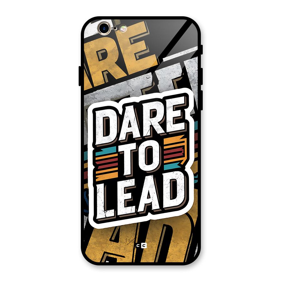 Dare To Lead Glass Back Case for iPhone 6 6S