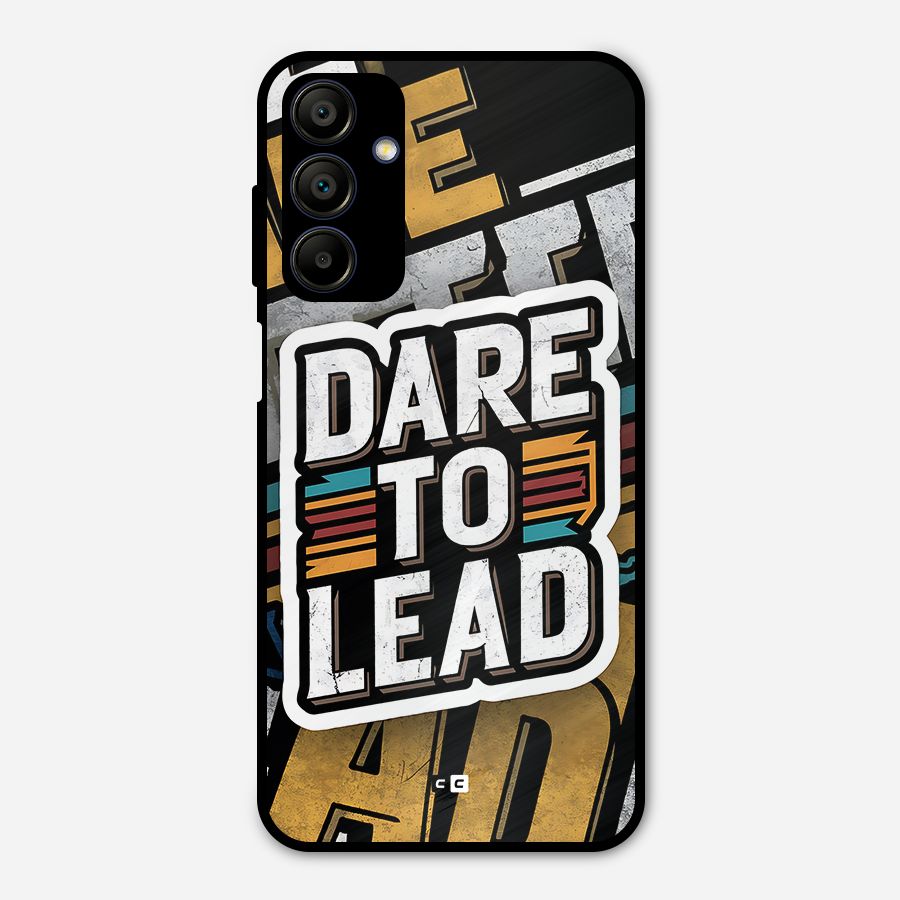Dare To Lead Metal Back Case for Galaxy A15 5G