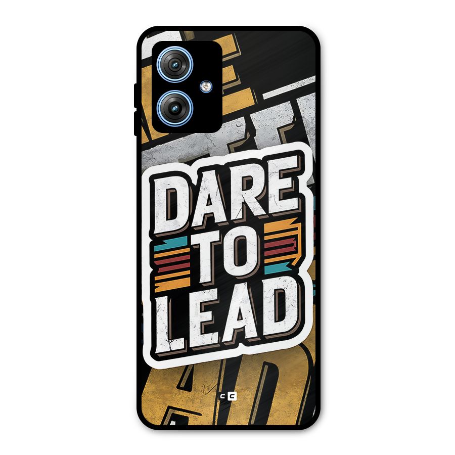 Dare To Lead Metal Back Case for Moto G54