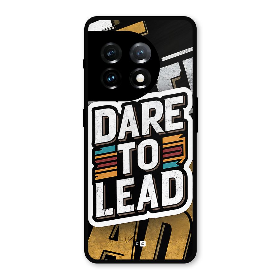 Dare To Lead Metal Back Case for OnePlus 11