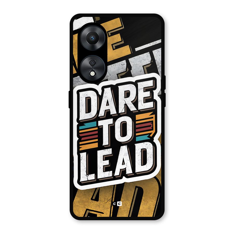 Dare To Lead Metal Back Case for Oppo A78